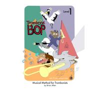 Trombone Bop Level 1: Musical Method for Trombonists