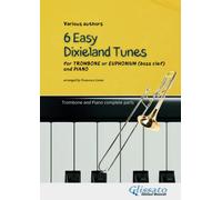 Trombone/Euphonium (bass clef) and Piano - 6 Easy Dixieland Tunes: beginner/intermediate