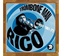 Trombone Man: Anthology 1961-1971 by Rico Rodriguez