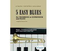 Trombone or Euphonium and Piano: 5 Easy Blues: beginners/intermediate