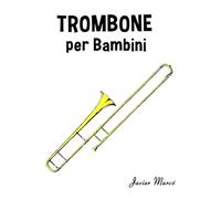 Trombone per Bambini: Canti di Natale, Musica Classica, Filastrocche, Canti Tradizionali e Popolari!
