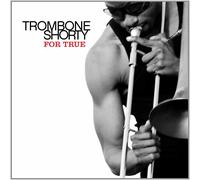 Trombone Shorty For True (Vinyl)