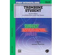Trombone Student : Cours instrumental pour élèves Niveau 1 – Alfred Music