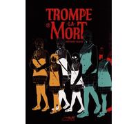 TROMPE LA MORT