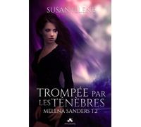 Trompée par les Ténèbres Melena Sanders, T2 - Susan Illene - MxM Bookmark - broché - Roman