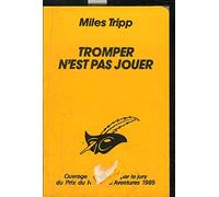 TROMPER N'EST PAS JOUER