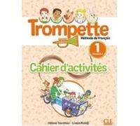 Trompette 1: Niveau A1.1 - Cahier d'activites + audio