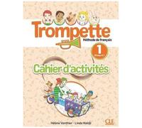 Trompette 1 Niveau A1.1 - Méthode De Français - Cahier D'activités