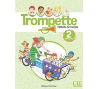 Trompette 2 - Niveau A1.2 - Livre de l'élève + audio téléchargeable en ligne