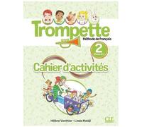 Trompette 2 Niveau A1.2 - Méthode De Français - Cahier D'activités