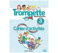 Trompette 3 Niveau A2.1 - Cahier D'activités