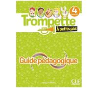 Trompette À Petits Pas Niveau 4 - Livre Du Professeur