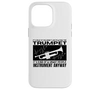 Trompette est pour Les Gens intelligents Trompette drôle Coque pour iPhone 14 Pro Max