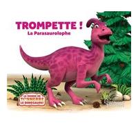 Trompette la Parasaurolophe Peter Curtis (Auteur), Jeanne Willis (Auteur)