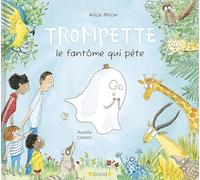 Trompette le fantôme qui pète - Album jeunesse relié - À partir de 3 ans