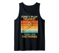 Trompette Vintage First I Play Trumpet Then I Do The Things Débardeur