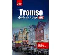 Tromsø Guide de voyage 2026: Explorez les aurores boréales, les aventures dans l'Arctique, les croisières dans les fjords, les excursions sur la faune et les activités hivernales en Norvège