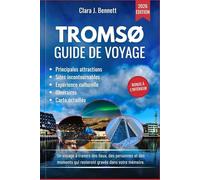 TROMSØ GUIDE DE VOYAGE 2026: Un voyage à travers des lieux, des personnes et des moments qui resteront gravés dans votre mémoire