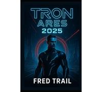 TRON: ARES, 2025.