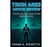 TRON ARES MOVIE REVIEW: A look into the future of the digital frontier