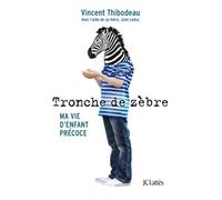 Tronche de zèbre - Vincent Thibodeau - Lattes - broché - Revue