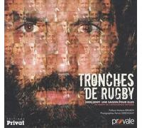 Tronches de rugby saison 2008/2009 par ceux qui l'ont vecue - Collectif - Privat - relié - Almanach