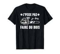 Tronçonneuse Bûcheron Forestière Scie à Chaîne Faire du Bois T-Shirt