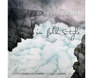 TrondheimSolistene. In folk style. Musique de Grieg, Amper, Larsen.