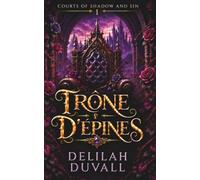 Trône d’épines: Une romantasy fae sombre avec une romance enemies-to-lovers