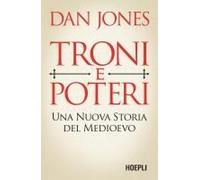 Troni E Poteri. Una Nuova Storia Del Medioevo