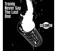 Troniq - Never Say The Last One [VINYL] [Vinyl LP]