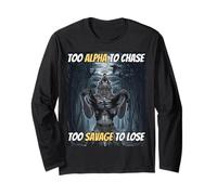 Trop Alpha pour chasser trop Sauvage pour Perdre Un mème Amusant Alpha Wolf Manche Longue