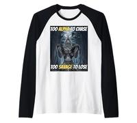 Trop Alpha pour chasser trop Sauvage pour Perdre Un mème Amusant Alpha Wolf Manche Raglan