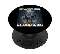 Trop Alpha pour chasser trop Sauvage pour Perdre Un mème Amusant Alpha Wolf PopSockets PopGrip Adhésif