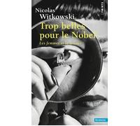 Trop belles pour le Nobel. Les femmes et la science - Nicolas Witkowski - Points - Poche - Essai