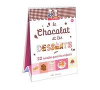 Trop bon ! Le chocolat et les desserts: 22 recettes pour les enfants
