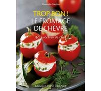 Trop bon ! Le fromage de chèvre