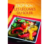 Trop bon ! Les légumes du soleil