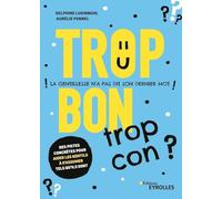 Trop Bon, Trop Con ? - La Gentillesse N'a Pas Dit Son Dernier Mot