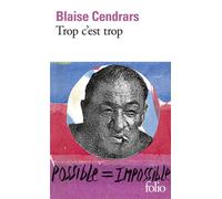 Blaise Cendrars – Trop c'est trop – Roman – Gallimard Poche