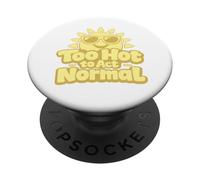 Trop Chaud pour agir normalement Citation drôle de Soleil PopSockets PopGrip Adhésif