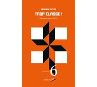 Trop classe ! - enseigner dans le 9-3 Enseigner dans le 9-3 - Véronique Decker - Libertalia - broché - Essai