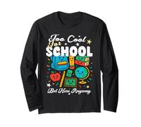 Trop Cool pour l'école mais Ici n'importe où étudiant Amusant et Cool Manche Longue