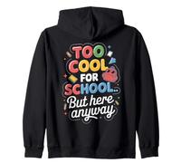 Trop Cool pour l'école mais Ici Quand même Retour à l'école drôle Sweat à Capuche