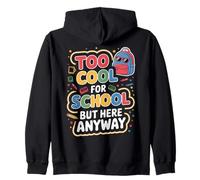 Trop Cool pour l'école mais Ici Quand même Retour à l'école drôle Sweat à Capuche