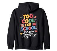 Trop Cool pour l'école mais Ici Quand même Retour à l'école drôle Sweat à Capuche