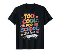 Trop Cool pour l'école mais Ici Quand même Retour à l'école drôle T-Shirt