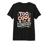 Trop Cool pour Les diplômés de l'école Primaire T-Shirt Haut de Gamme