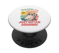 Trop Cool pour l'été, il Suffit de Chaton Autour d'un Mignon Chat Kawaii PopSockets PopGrip Adhésif
