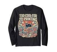 Trop Cool pour l'impression 2D - Équipement pour Les Amateurs d'impression 3D Manche Longue
